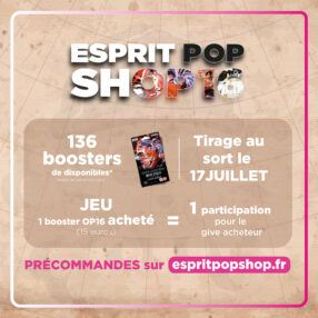 Booster One Piece OP16 FR + Give Acheteur Exclusif | Esprit Pop Shop